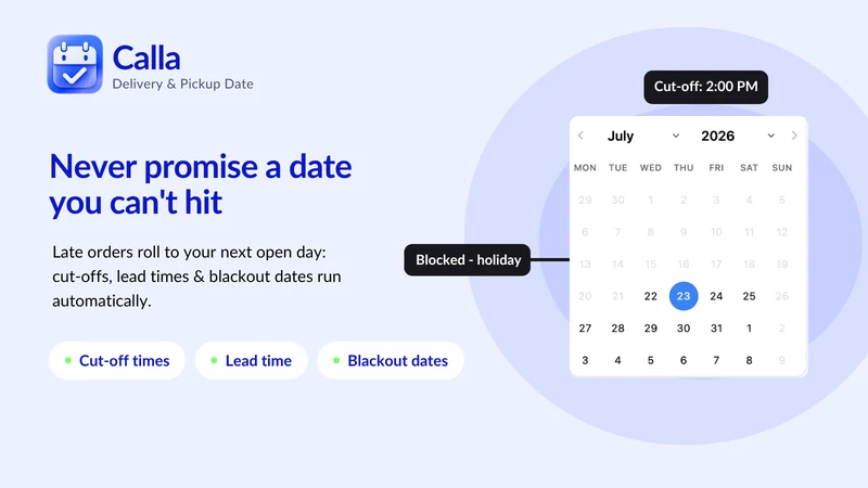 Calla ‑ Delivery & Pickup Date