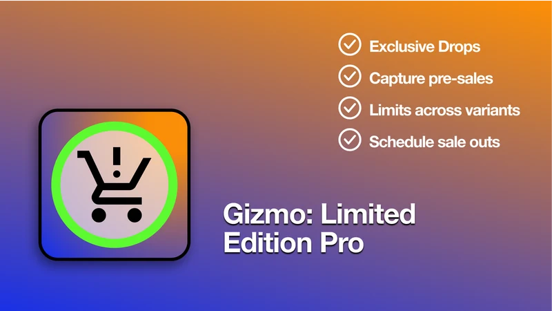 Gizmo: Limited Edition Drops