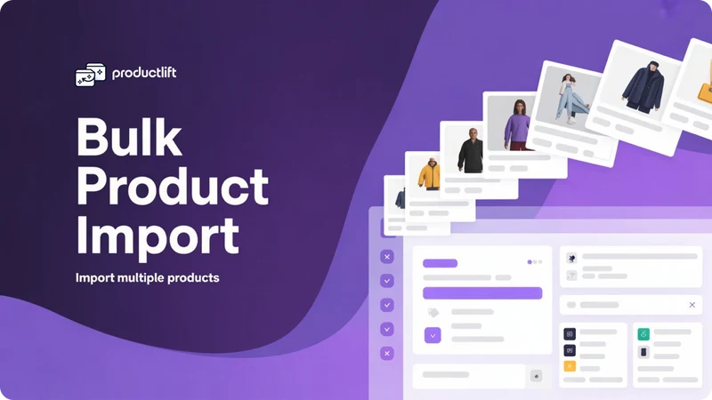 ProductLift: AI Product Import
