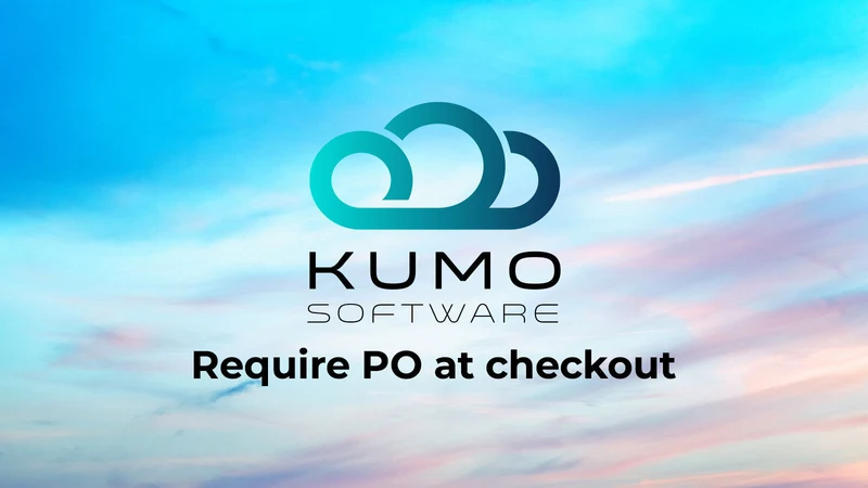Kumo: Require Purchase Order #