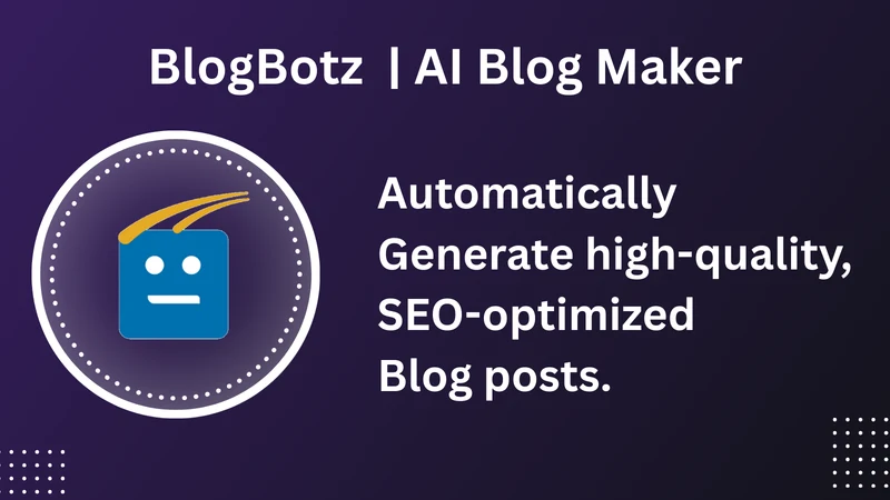 BlogBotz | AI Blog Maker