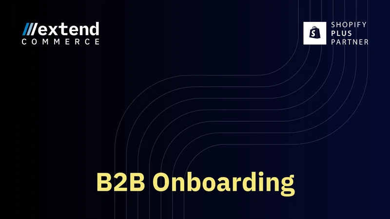 Extend B2B Onboarding