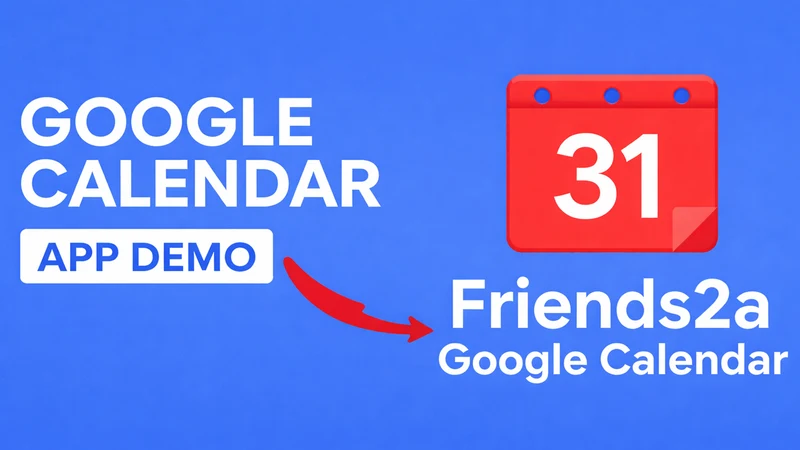 Friends2a Google Calendar