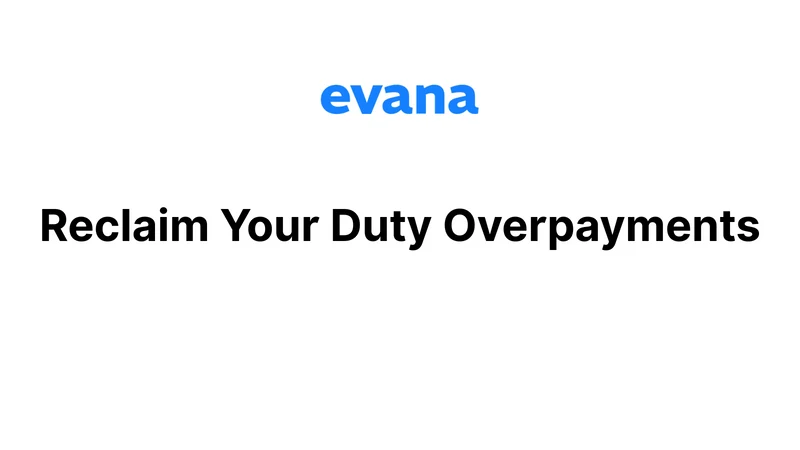 Evana ‑ Import Duty Optimizer