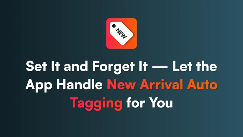 SI Auto Tag to New Arrivals