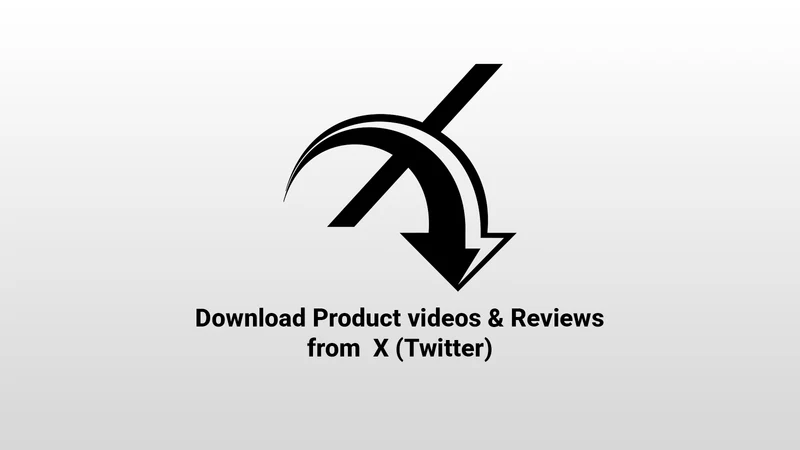 X Product Video Downloader