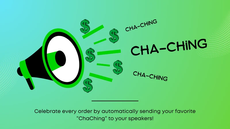 Cha‑Ching: Order Notifications