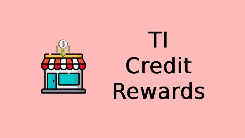 TI Credit Rewards
