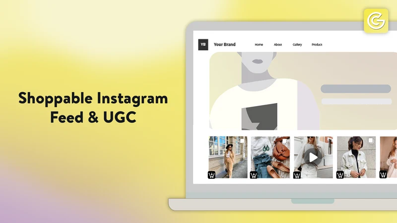 Shoppable Galleries Feed & UGC