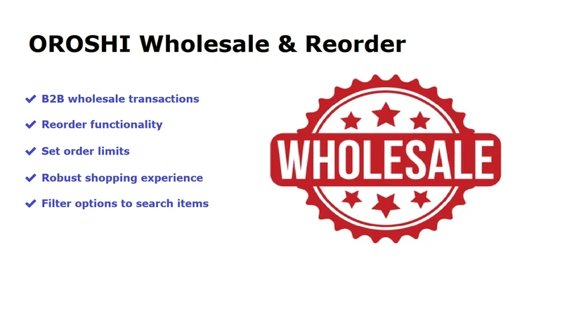 OROSHI Wholesale Reorder