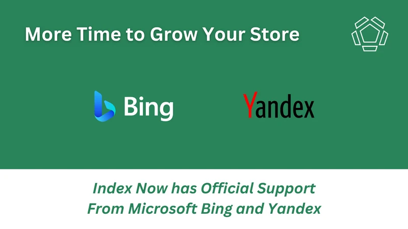 IndexNow: for Bing and Yandex