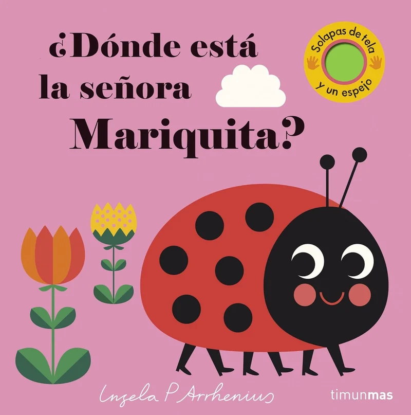 ¿Dónde está la señora mariquita?