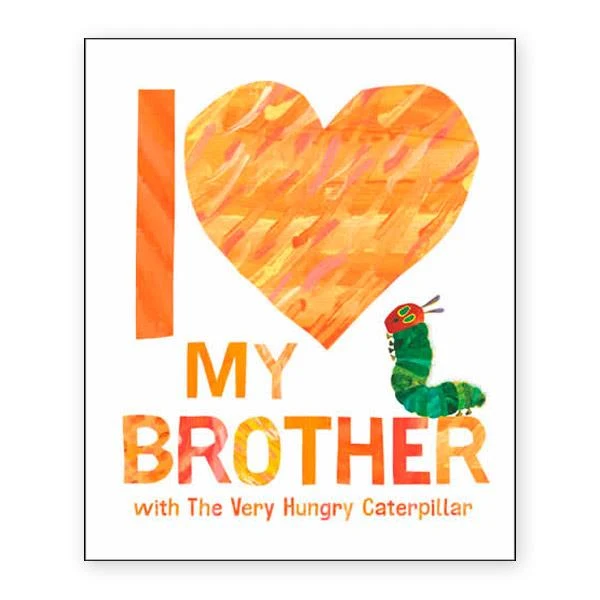 I Love My Brother With The Very Hungry Caterpillar